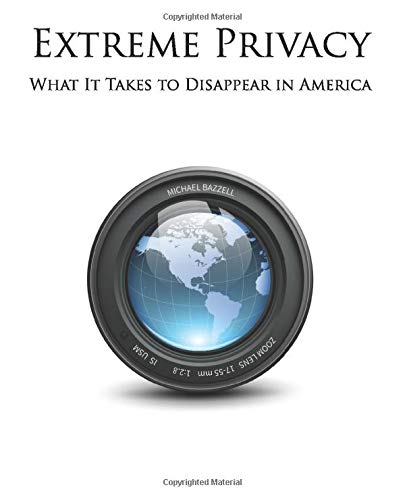 Extreme Privacy: What It Takes to Disappear in America Computer Science