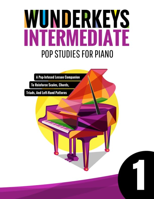 WunderKeys Intermediate Pop Studies For Piano 1: A Pop-Infused Lesson Companion To Reinforce Scales, Chords, Triads, And Left-Hand Patterns Sheet Music