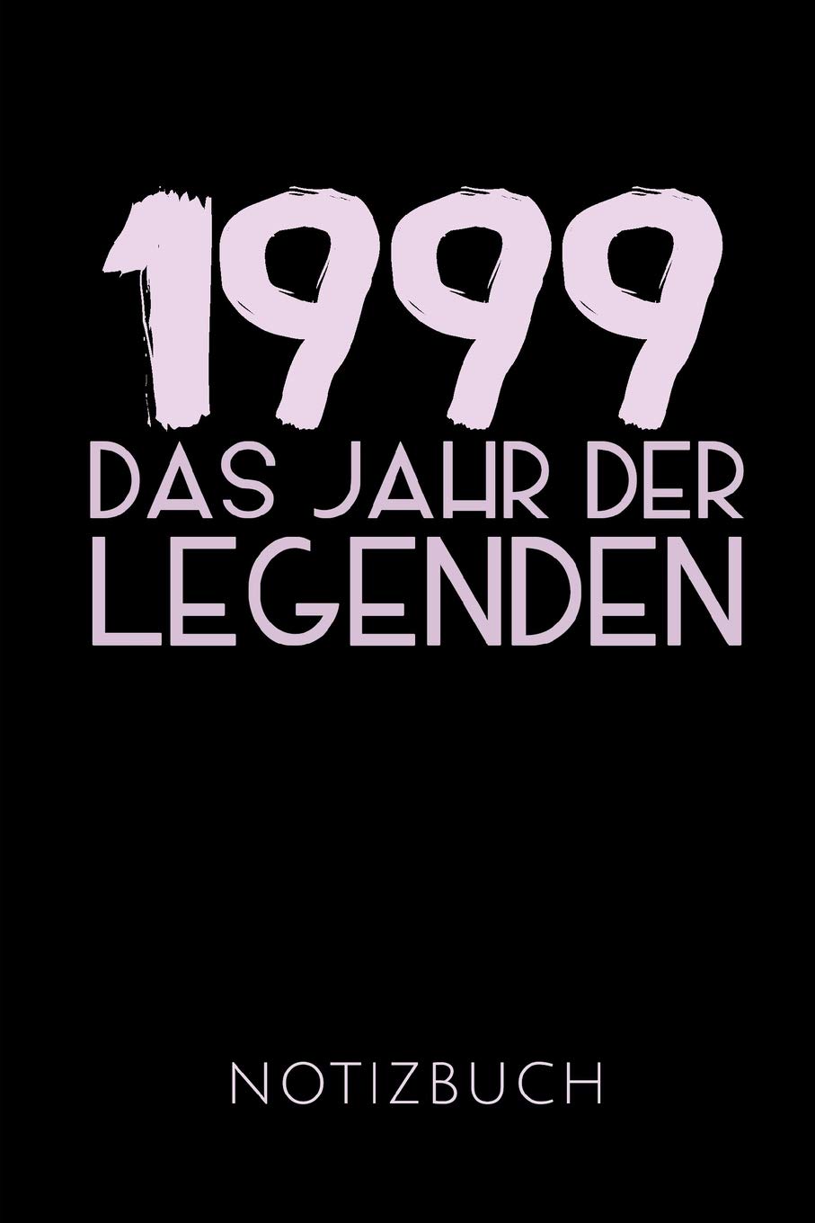1999 DAS JAHR DER LEGENDEN NOTIZBUCH: Geschenkidee für den 20. Geburtstag | Notizbuch mit 110 linierten Seiten | Format 6x9 DIN A5 | Soft cover matt | ... Autorennamen für mehr Designs zu diesem Thema Books