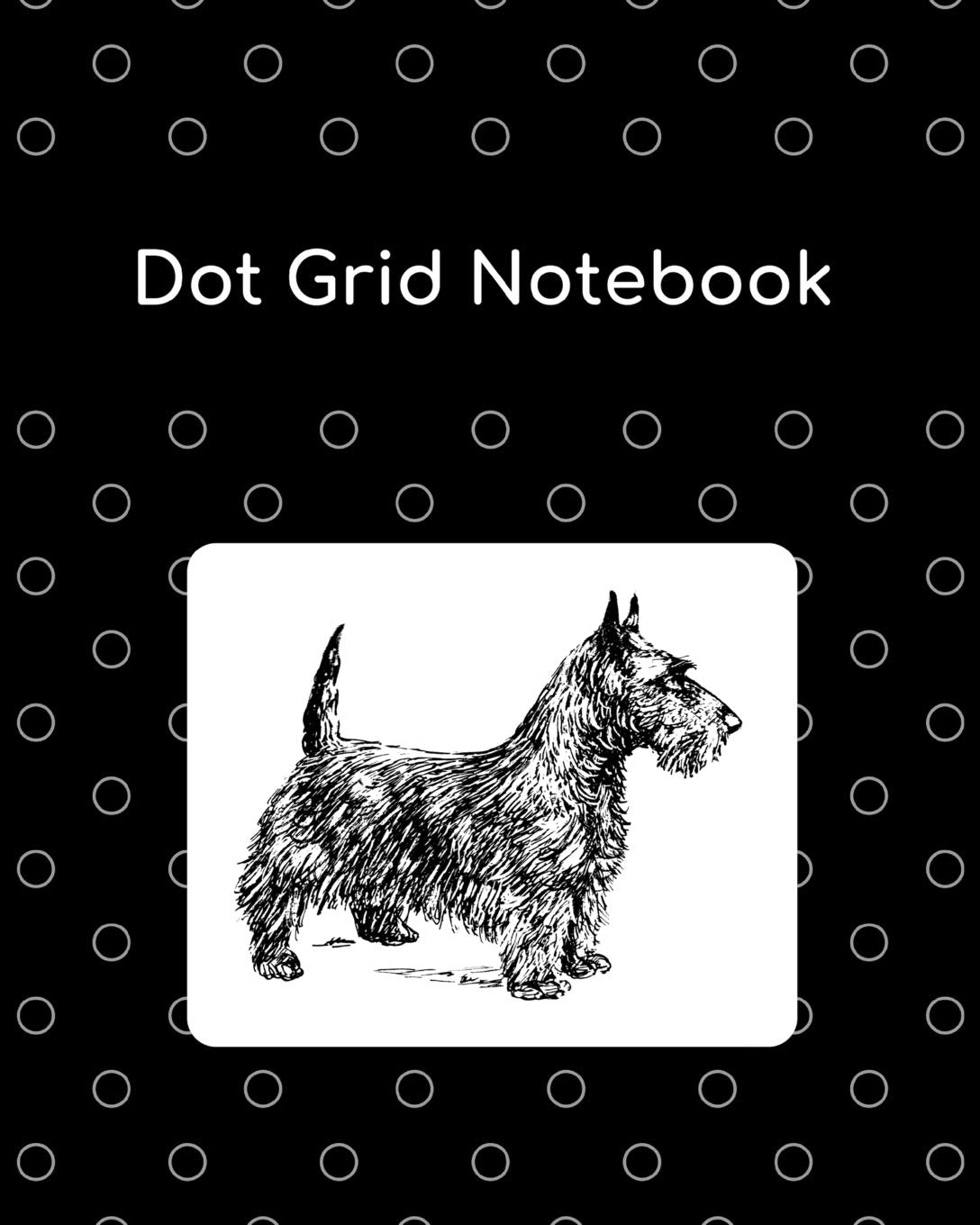 Dot Grid Notebook: Scottish Terrier; 100 sheets/200 pages; 8" x 10" Pets