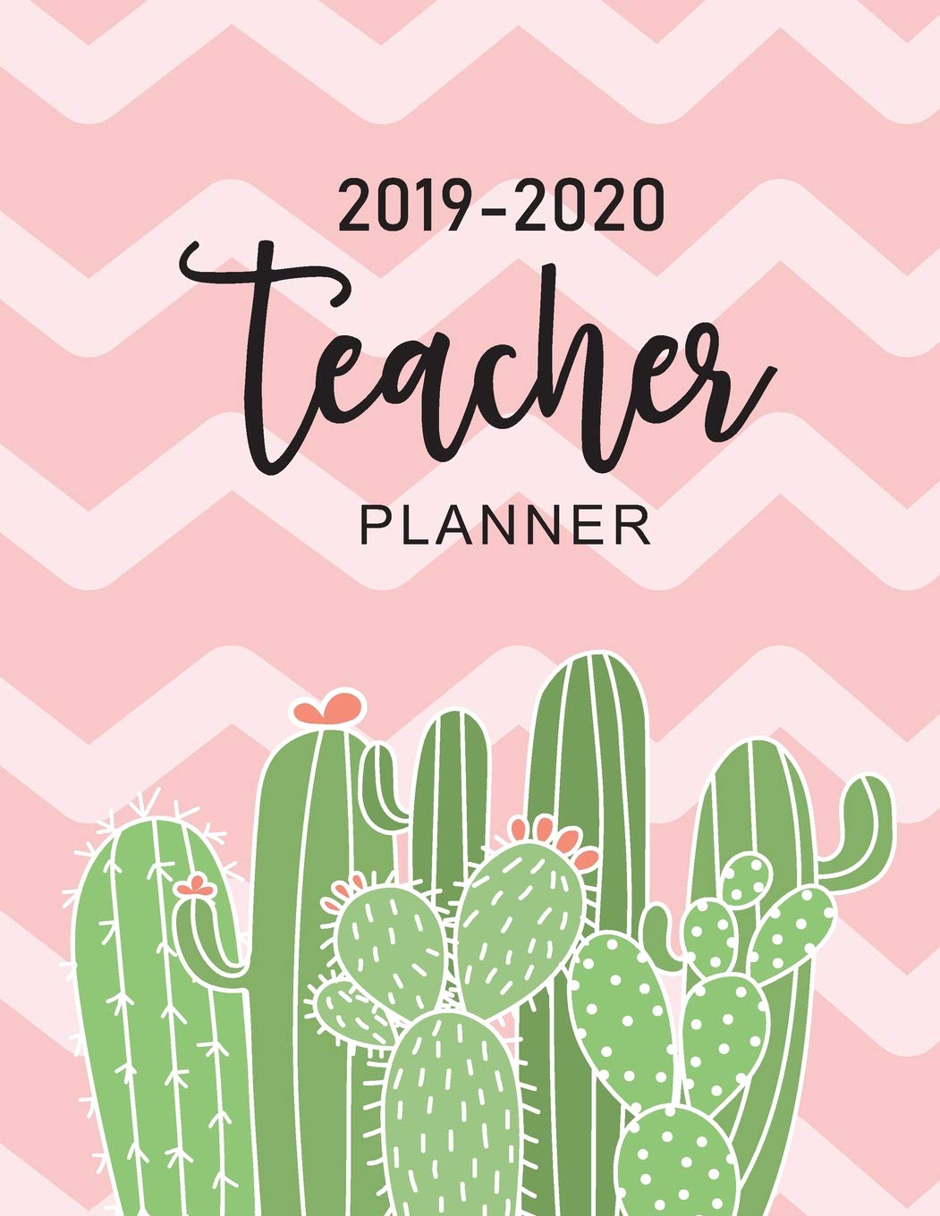 Teacher Planner 2019-2020: Cute Cactus Cover | Daily Weekly and Monthly Planners Academic Yearly Lesson Plan and Record Book 7 Period | Time ... (Teacher Planning and Record Book, Band 6) Study Guides
