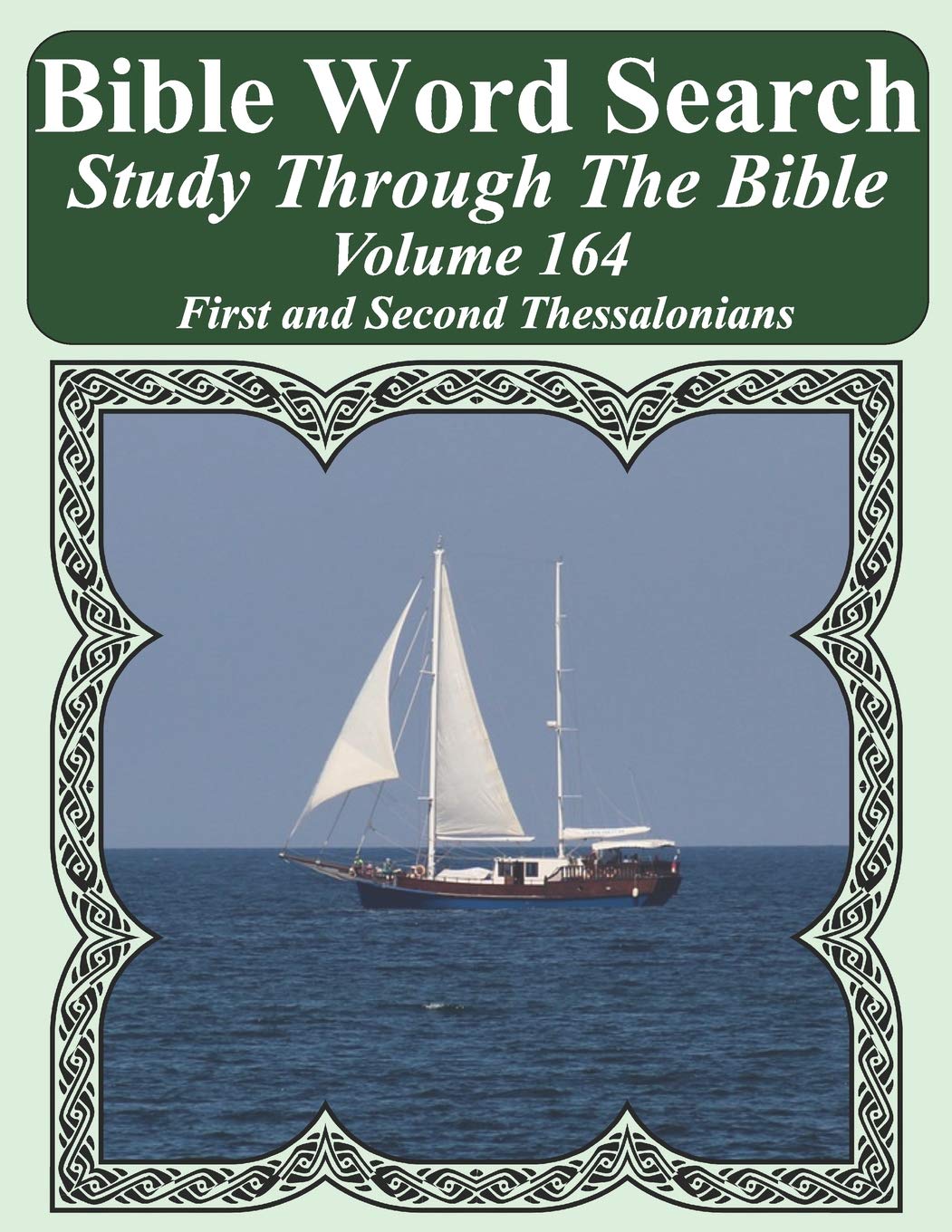 Bible Word Search Study Through The Bible: Volume 164 First and Second Thessalonians (Bible Word Search Puzzles For Adults Jumbo Large Print Sailboat Series, Band 164) Leisure & Fun