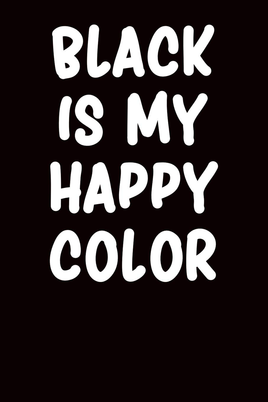 Black Is My Happy Color: Graph Paper Notebook 6”x9” 120 Pages Arts & Music