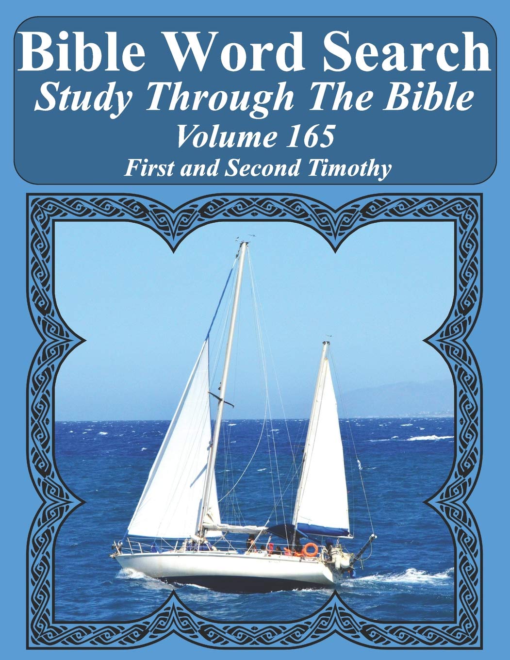 Bible Word Search Study Through The Bible: Volume 165 First and Second Timothy (Bible Word Search Puzzles For Adults Jumbo Large Print Sailboat Series, Band 165) Leisure & Fun