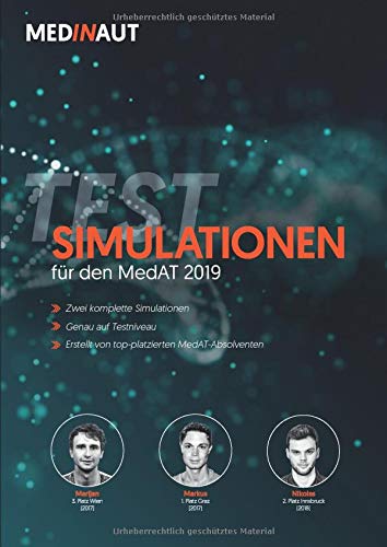 MEDINAUT: MedAT 2019 - Zwei komplette Testsimulationen für den MedAT - Erstellt von top-platzierten MedAT-Absolventen / Vorbereitungsbuch für das Medizinstudium in Österreich (MEDINAUT 2019, Band 2) Medicine
