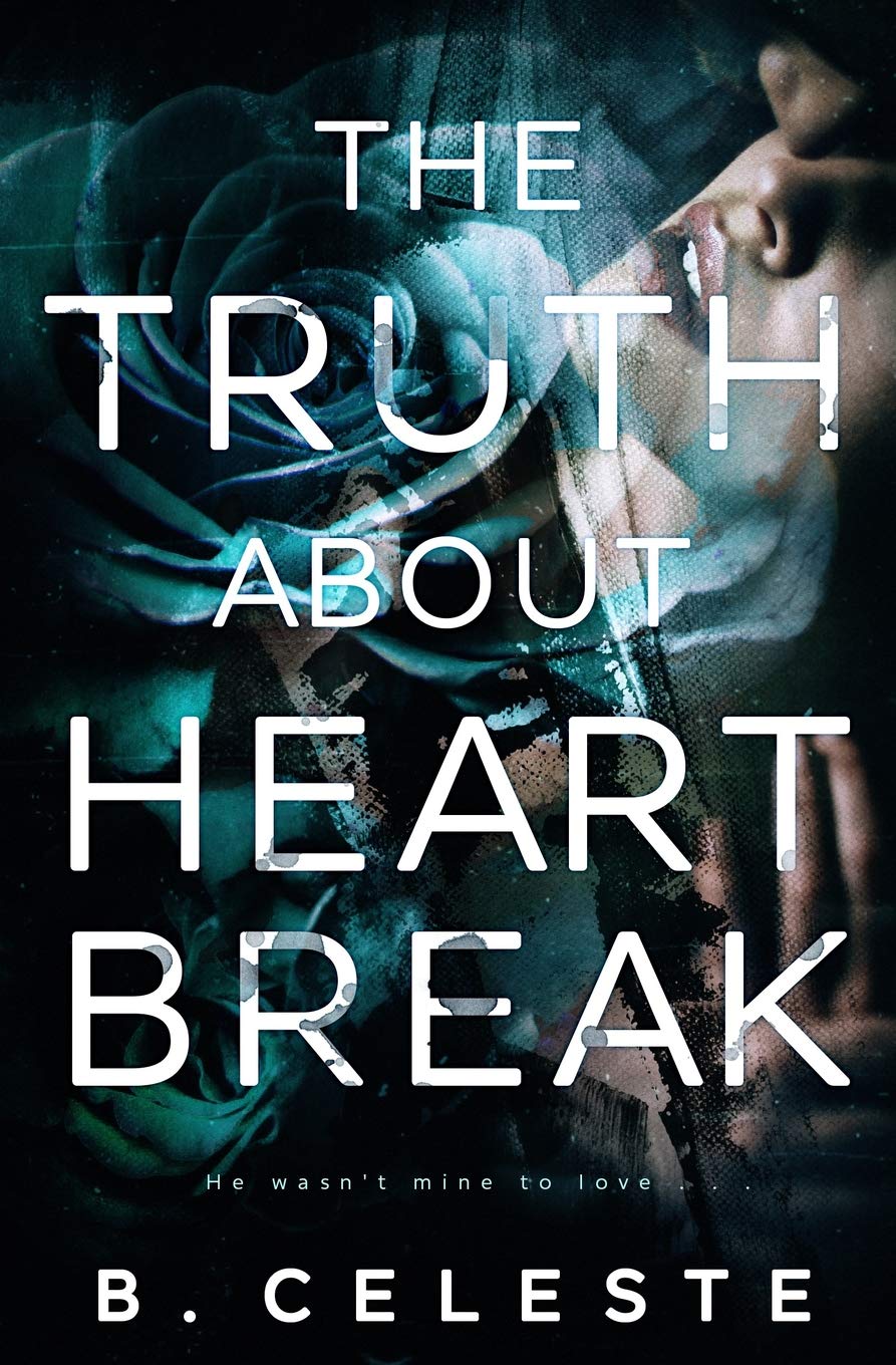 The Truth about Heartbreak (The Truth about Series, Band 1) Romantic Thrillers
