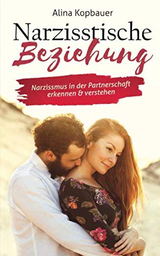 Narzisstische Beziehung: Narzissmus in der Partnerschaft erkennen & verstehen Parents & Children