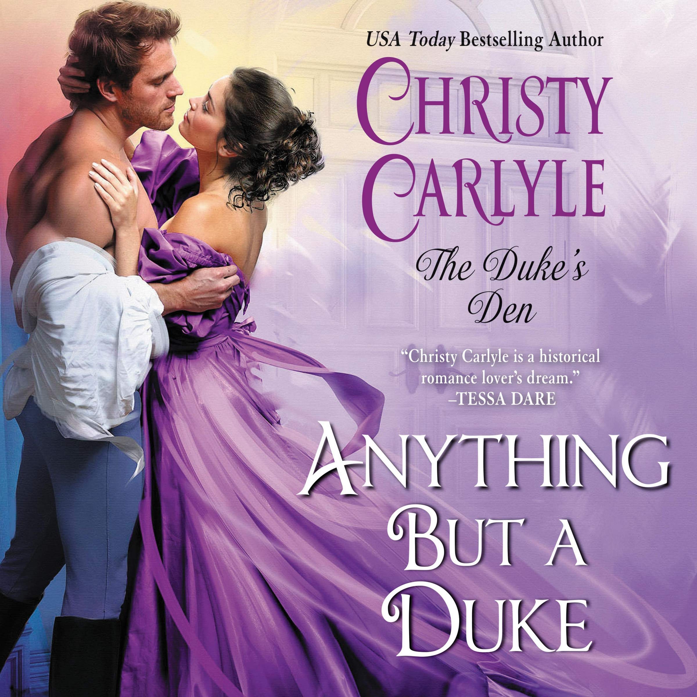 Anything but a Duke (The Duke's Den, Band 2) Historical Fiction