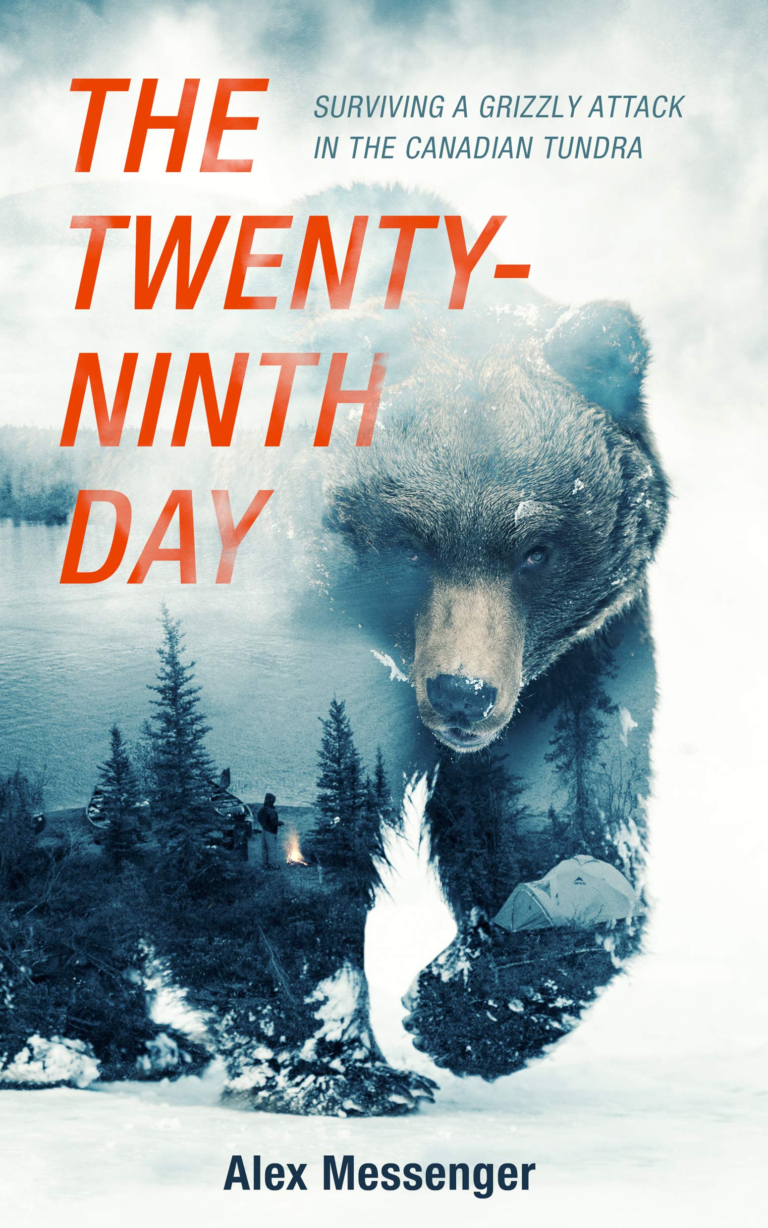 The Twenty-Ninth Day: Surviving a Grizzly Attack in the Canadian Tundra Social Sciences
