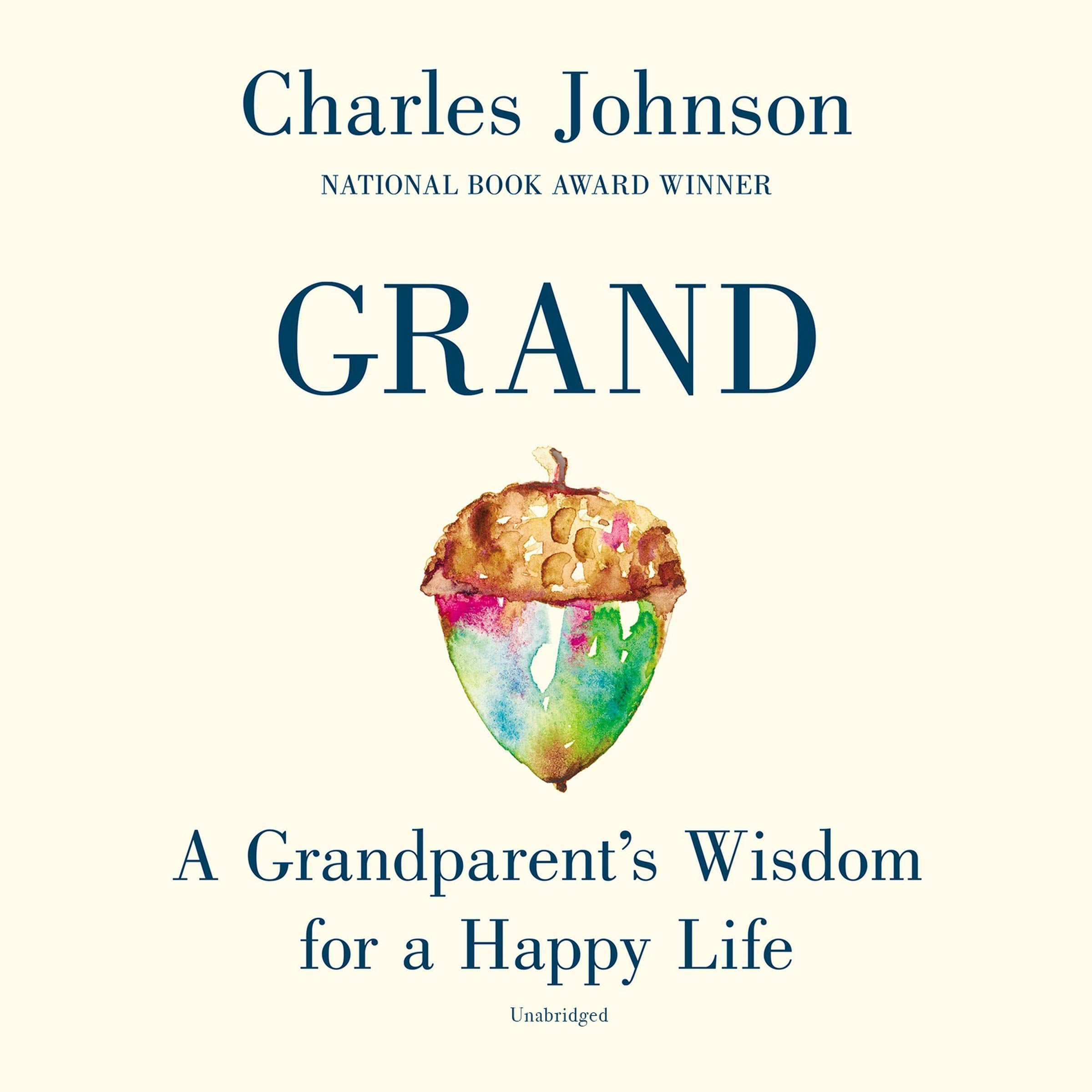 Grand: A Grandparent's Wisdom for a Happy Life Art & Literature