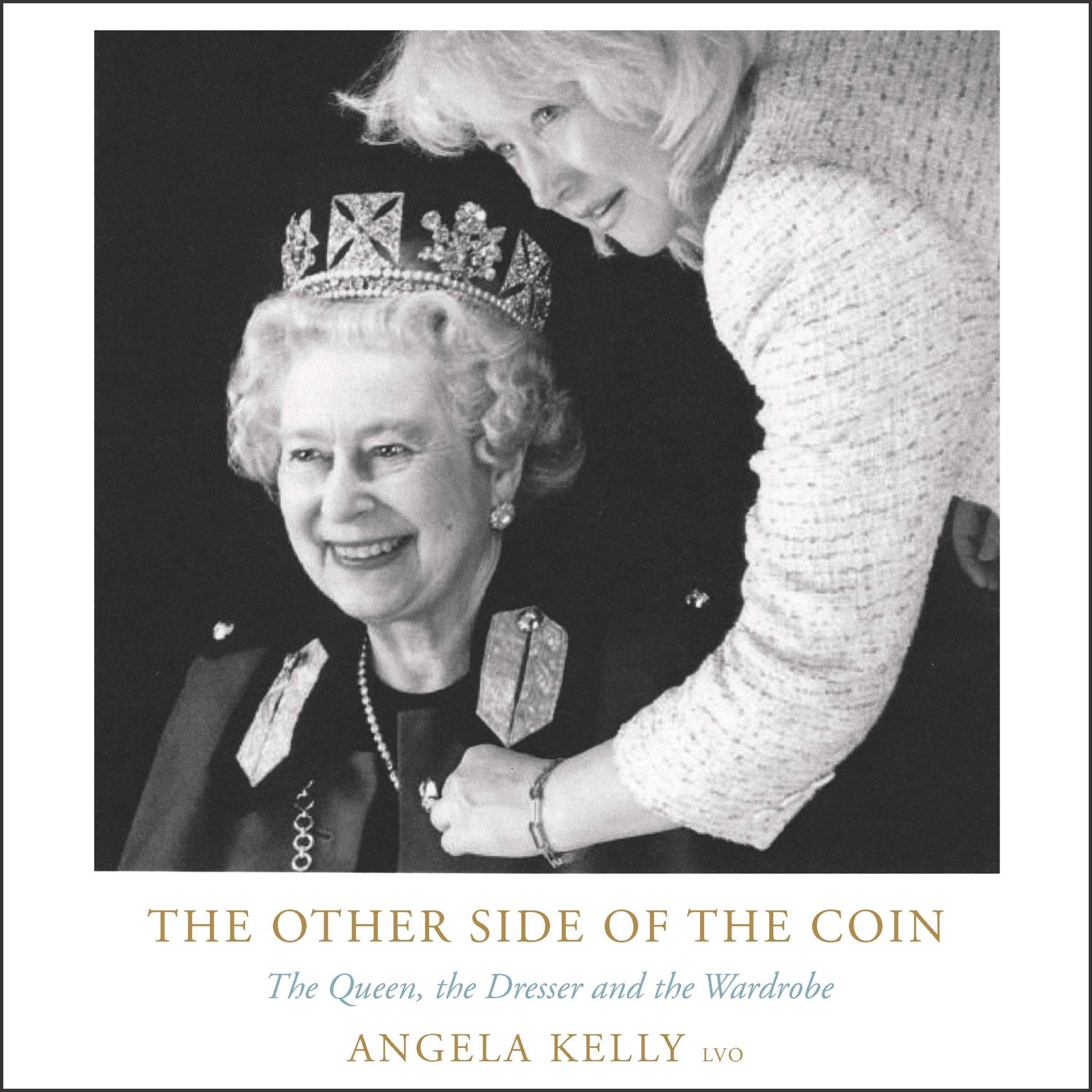 The Other Side of the Coin: The Queen, the Dresser, and the Wardrobe Biographies & Memoirs Audio Books