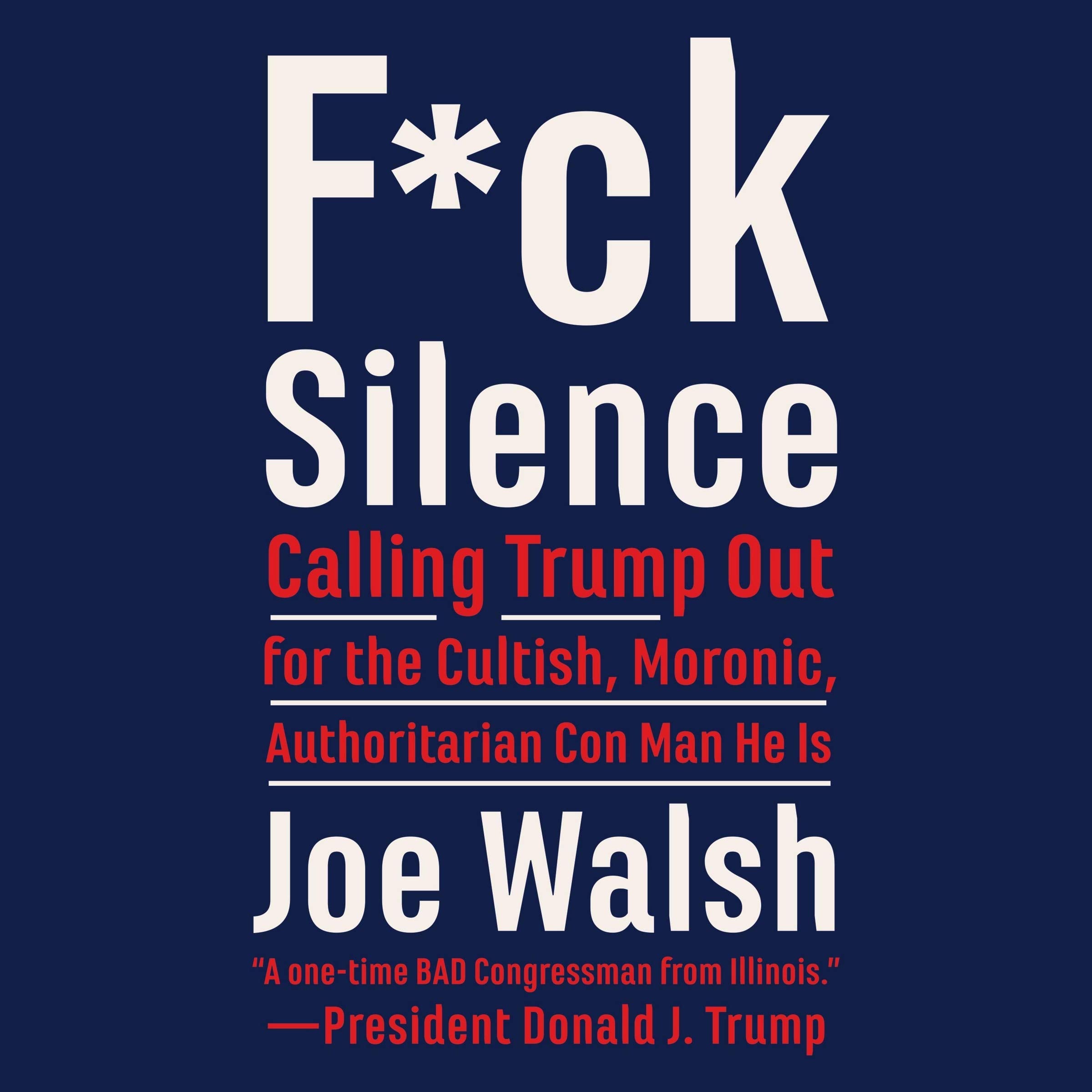 F*ck Silence: Calling Trump Out for the Cultish, Moronic, Authoritarian Con Man He Is ; Library Edition Social Sciences