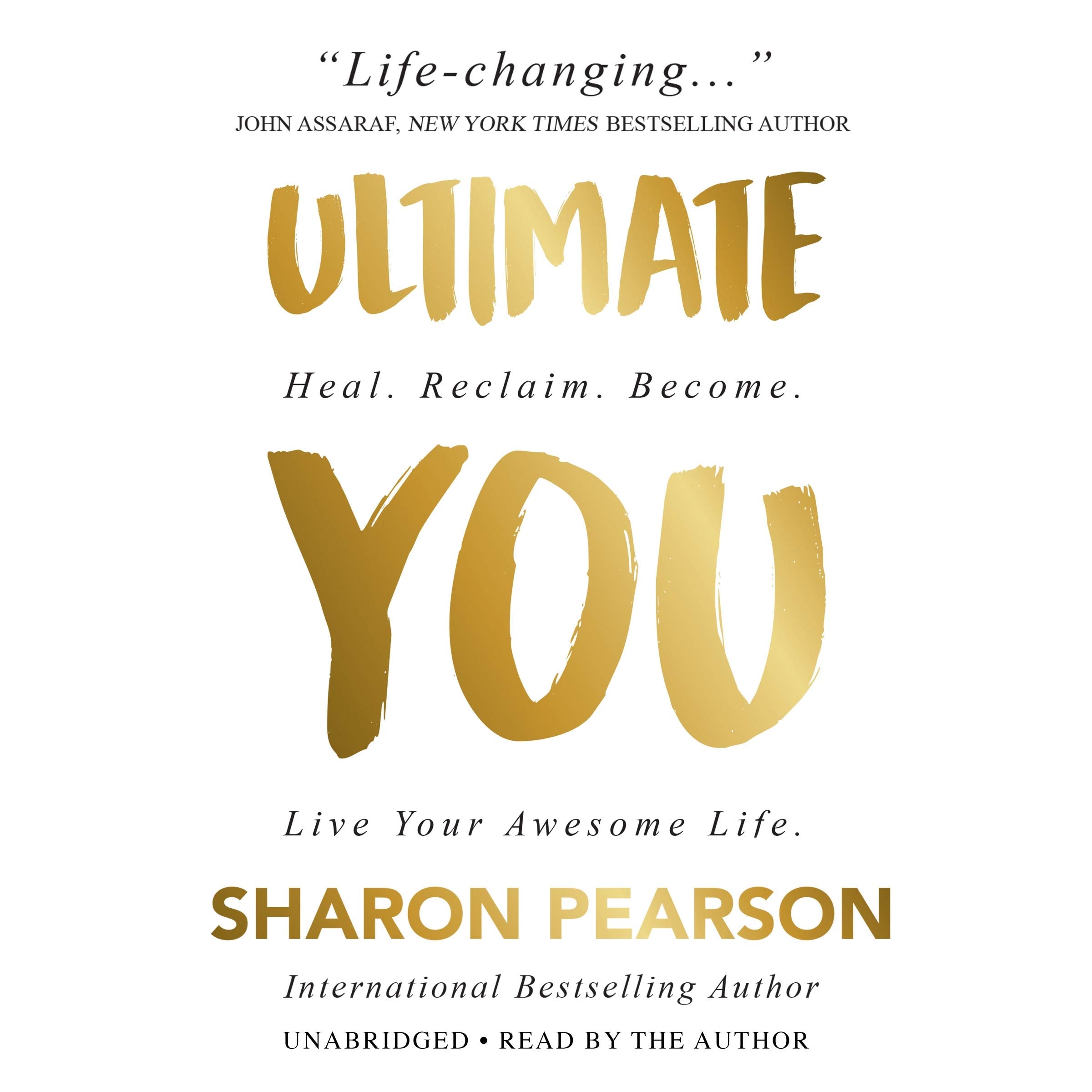 Ultimate You: Heal - Reclaim - Become - Live Your Awesome Life book
