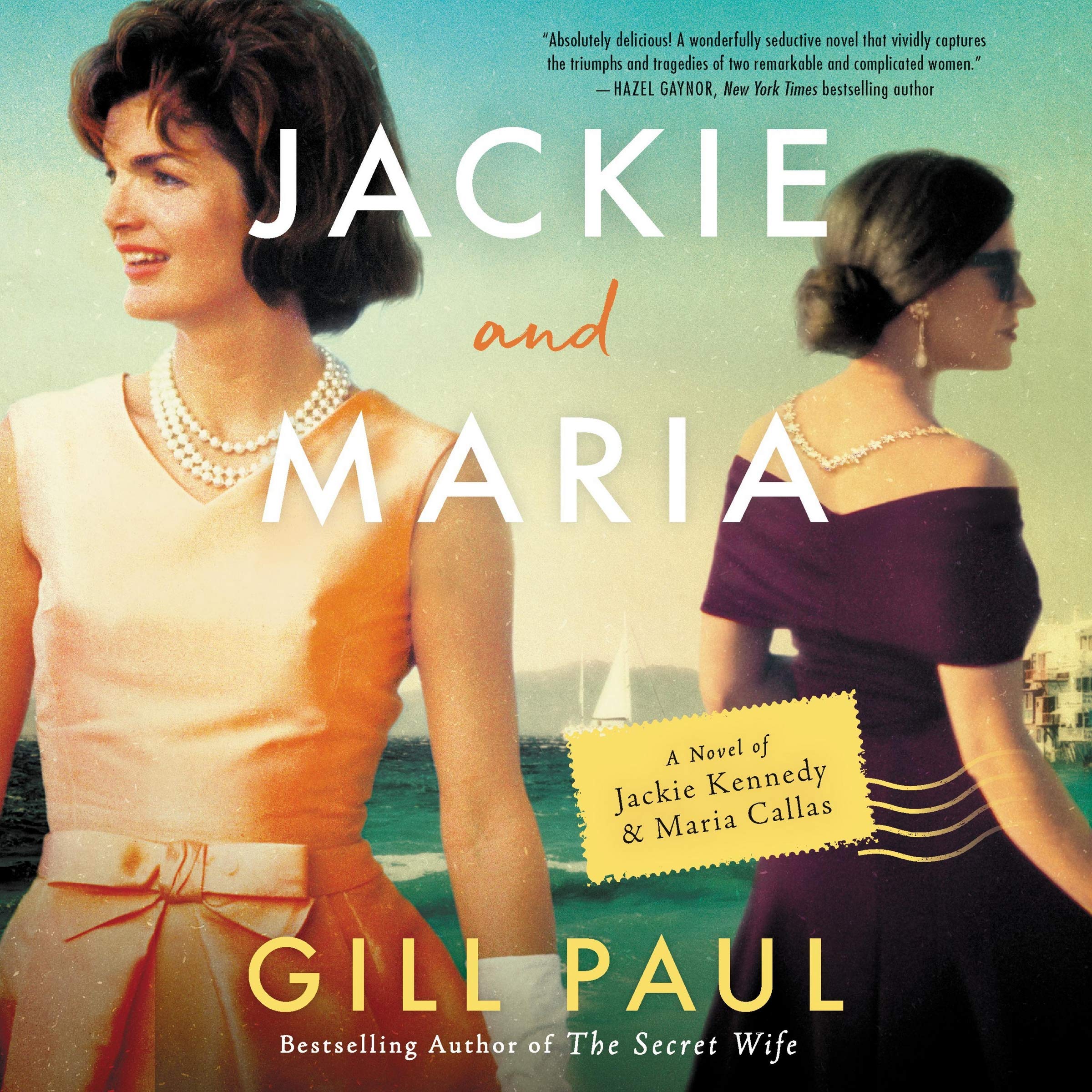 Jackie and Maria: A Novel of Jackie Kennedy & Maria Callas Personalities
