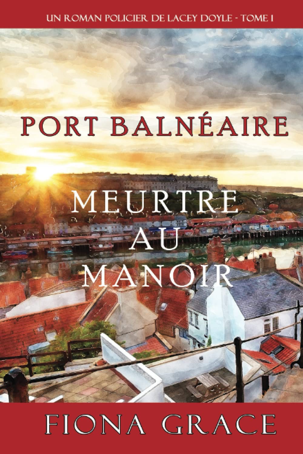 Meurtre au Manoir (Un Roman Policier de Lacey Doyle – Tome 1) Cosy Mystery & Humour