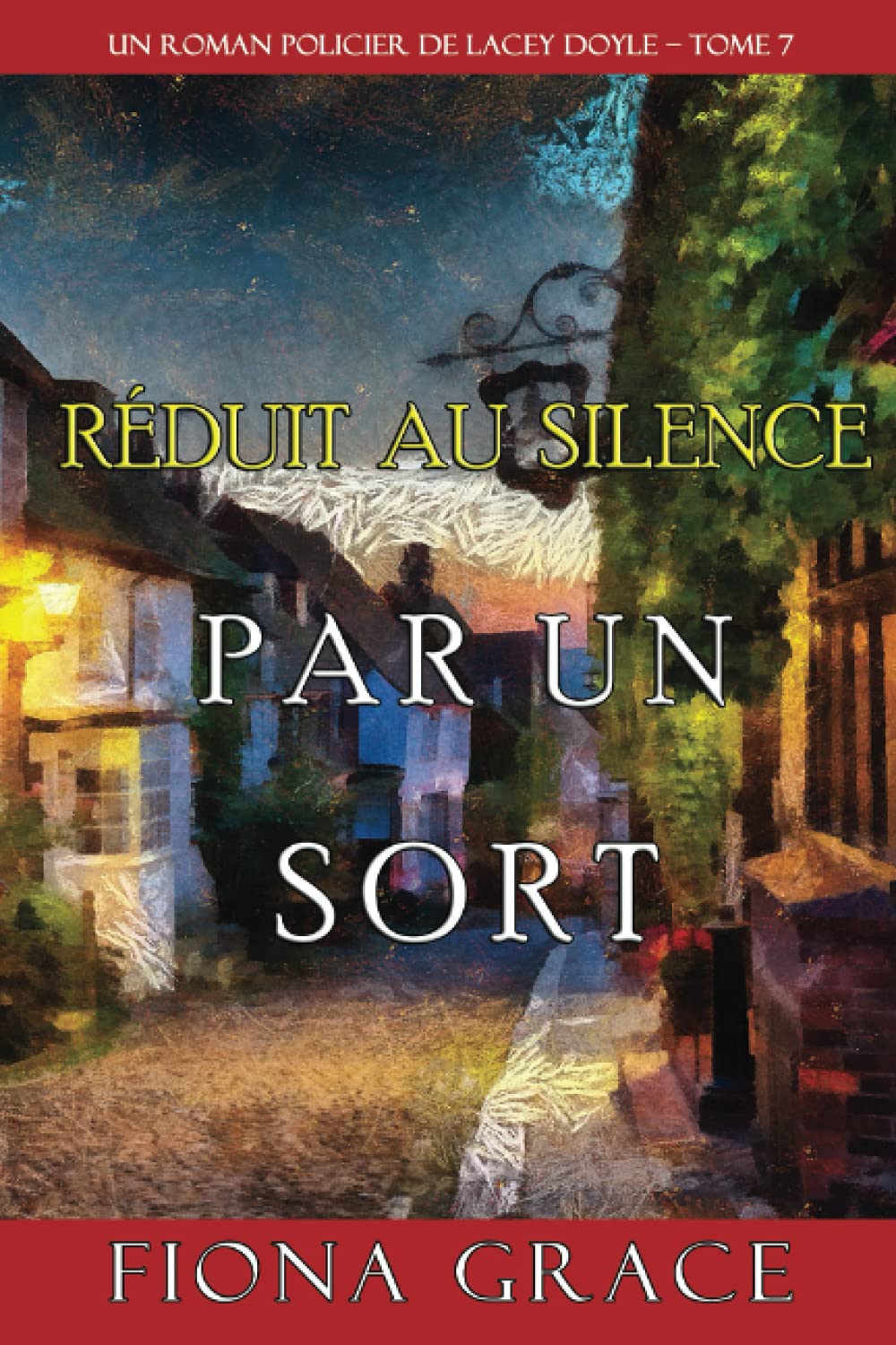 Réduit au Silence par un Sort (Un Roman Policier de Lacey Doyle – Tome 7) book