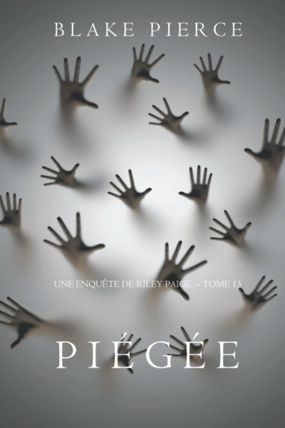 Piégée ( Une Enquête de Riley Paige – Tome 13) book