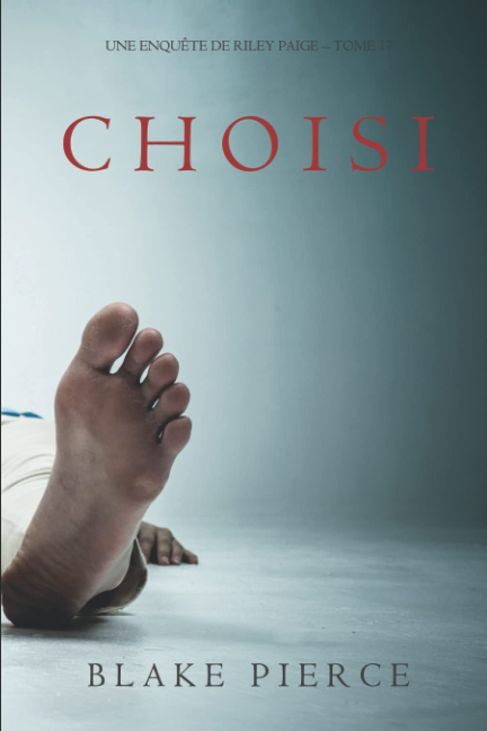 Choisi (Une Enquête de Riley Paige – Tome 17) book