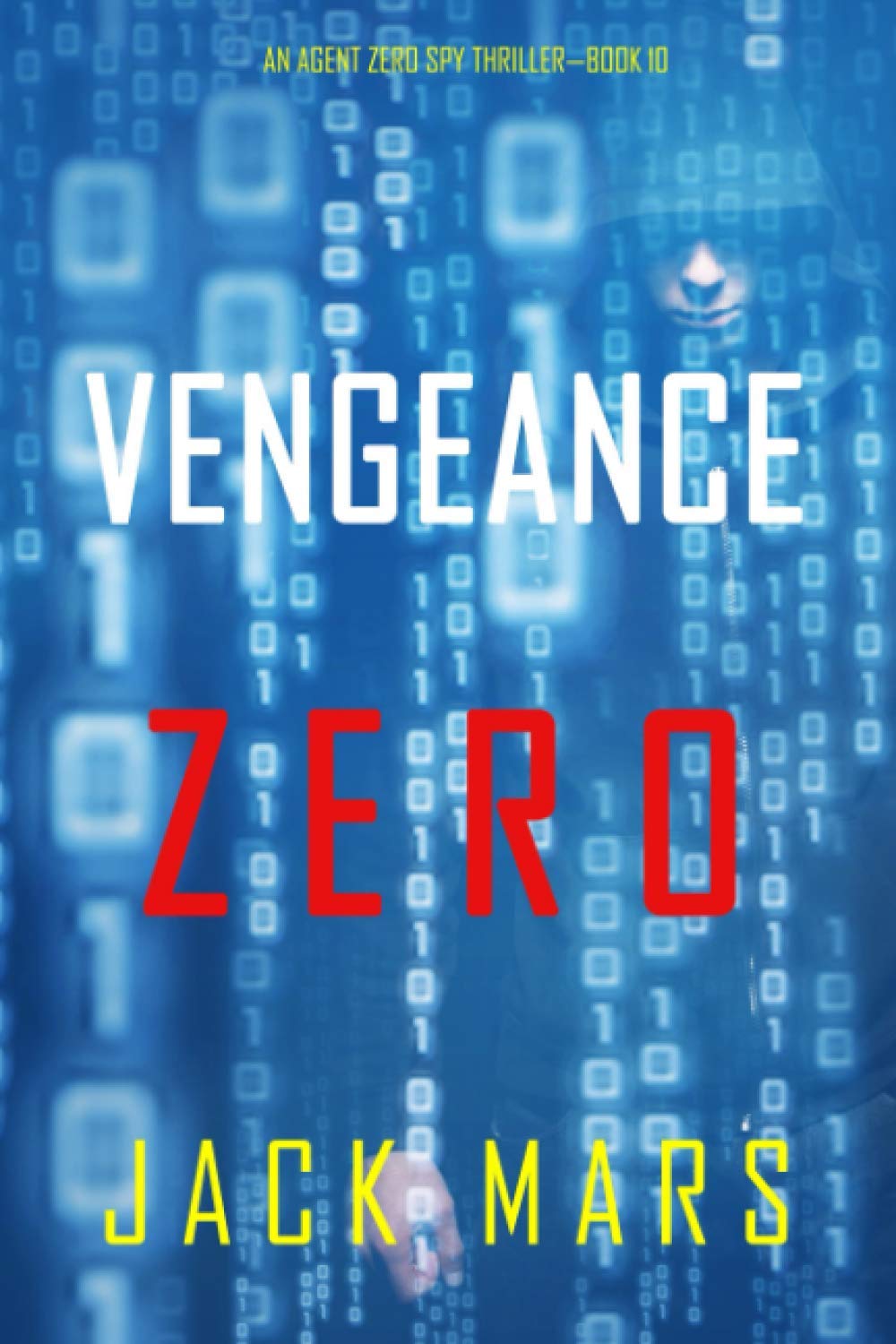 Vengeance Zero (An Agent Zero Spy Thriller—Book #10) Contemporary literature Books