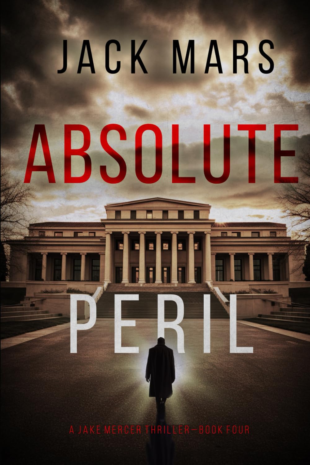 Absolute Peril (A Jake Mercer Political Thriller—Book 4) Action & Adventure