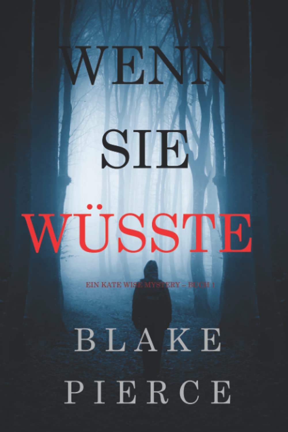 Wenn Sie Wüsste (Ein Kate Wise Mystery – Buch 1) Detective & CSI