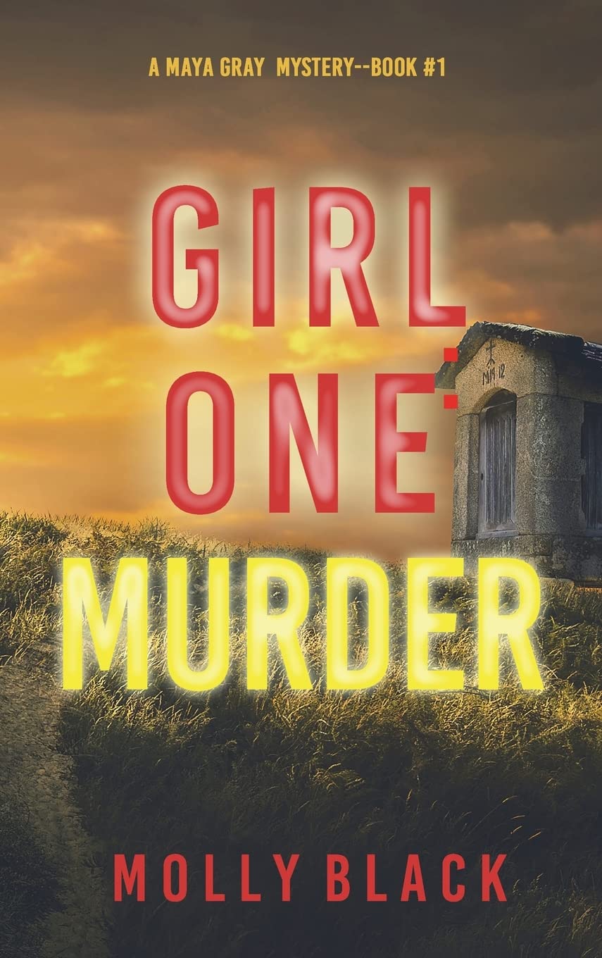 Girl One: Murder (A Maya Gray FBI Suspense Thriller—Book 1) Action & Adventure