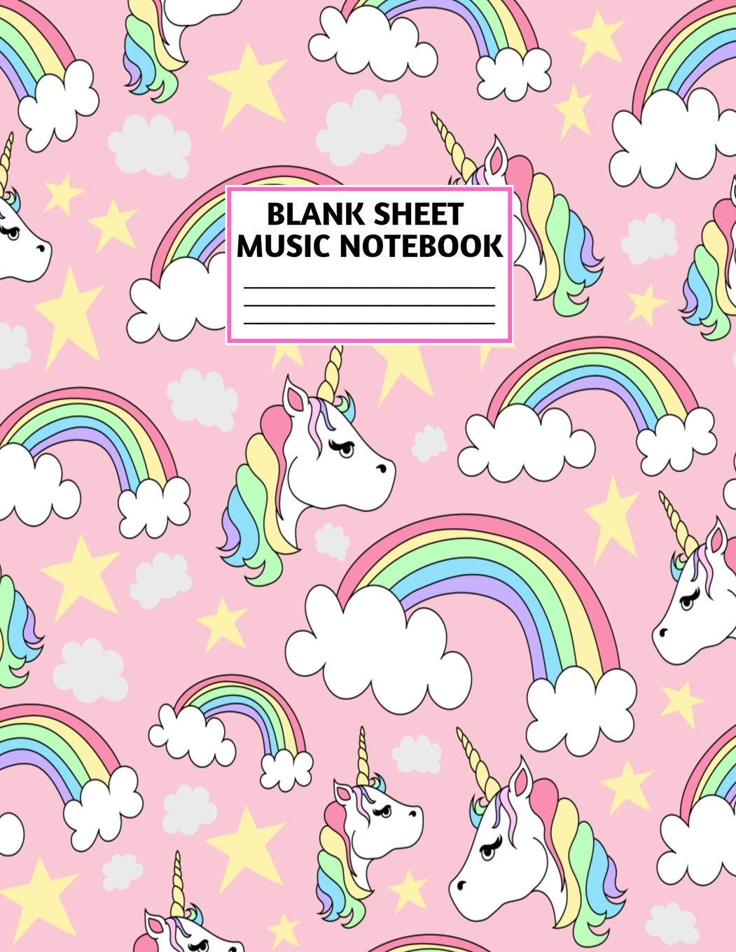 Blank Sheet Music Notebook: Cute Unicorn Matte Cover Design with 110 Pages White Paper Interior for Musician Students and Professionals Playing Piano, ... Musical Instruments Staves (8.5"x11" Large) Books
