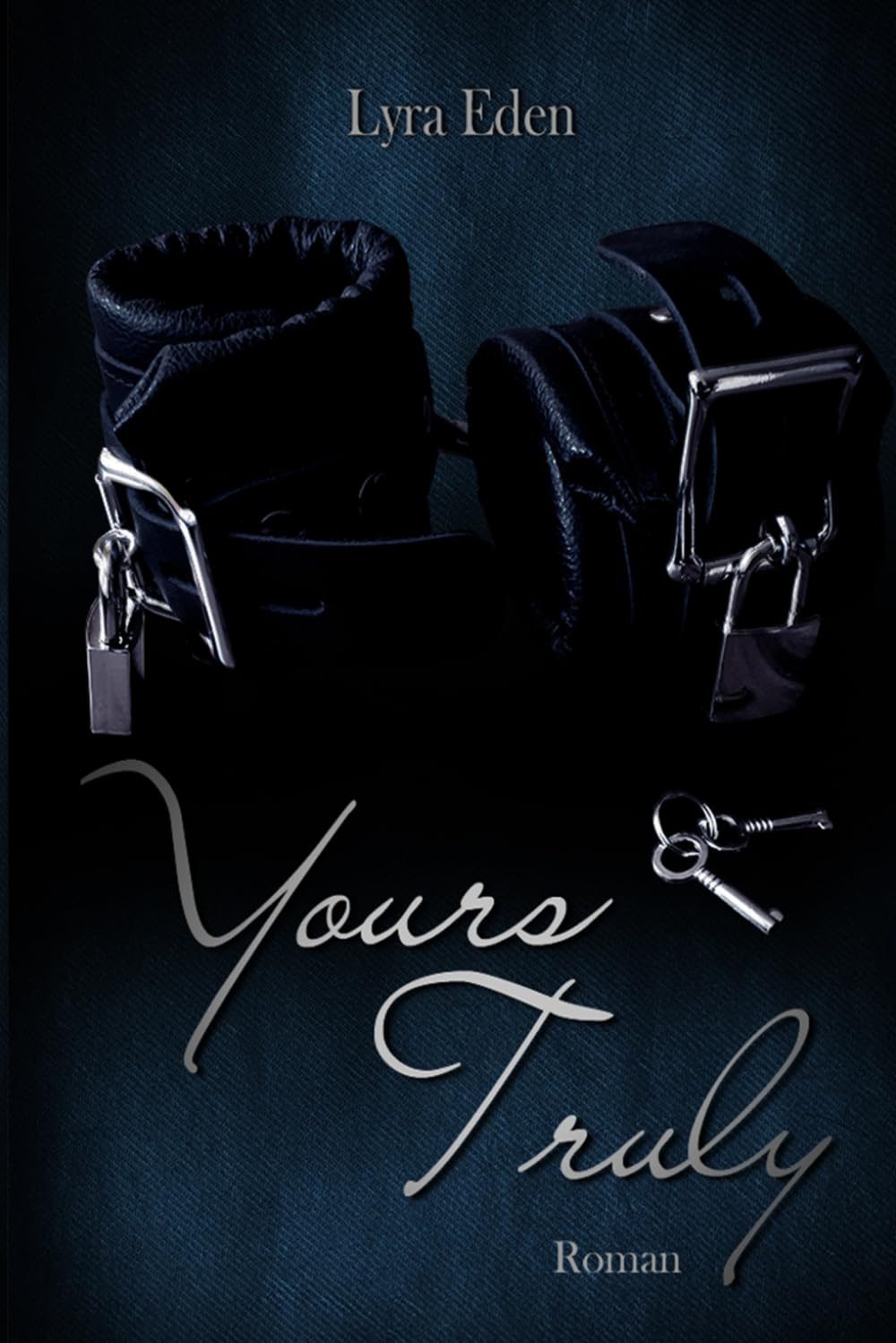 Yours Truly: Erotischer BDSM-Roman (Berlin Bound Saga, Band 1) Eroticism