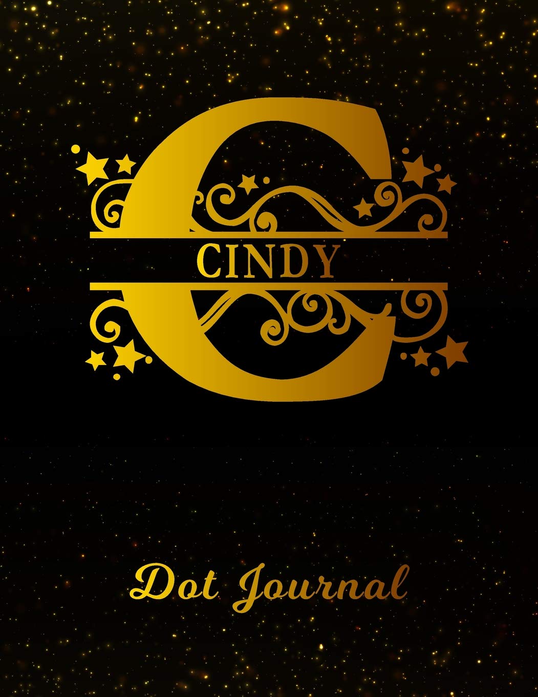 Cindy Dot Journal: Letter C Personalized First Name Personal Dotted Bullet Grid Writing Notebook | Black Gold Glittery Space Effect Cover | Daily ... & Writers for Note Taking & Drawing book
