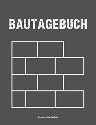 Bautagebuch: Dokumentation von Baufortschritt, ausgeführten Arbeiten, Geräten, Material, Wetter etc. Hobbies & Crafts