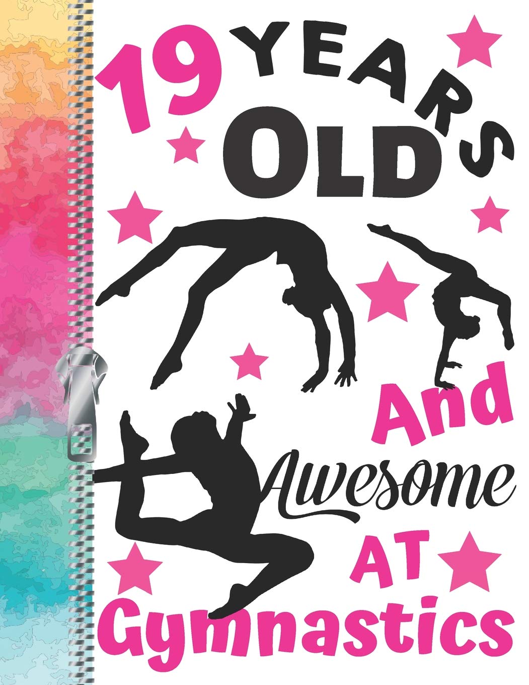 19 Years Old And Awesome At Gymnastics: A4 Large Team Spirit Writing Journal Book For Teen Girls Leisure & Fun