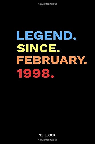 Legend Since February 1998 Notebook: Blank Lined Journal 6x9 - Legend Since February 1998 Happy Birthday Retro Vintage Anniversary Gift For Boys And Girls Home & Household