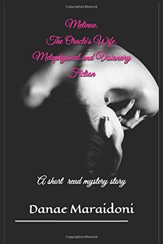 Melinoe. The Oracle's Wife. Metaphysical and Visionary Fiction: A short read mystery story Horror & Mystery