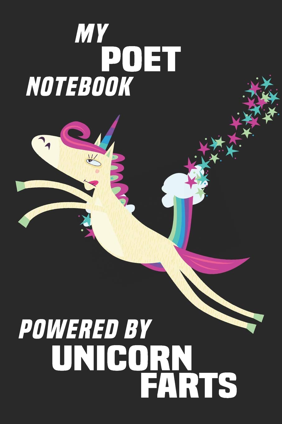 My Poet Notebook Powered By Unicorn Farts: Blank Lined Notebook Journal Gift Idea Books