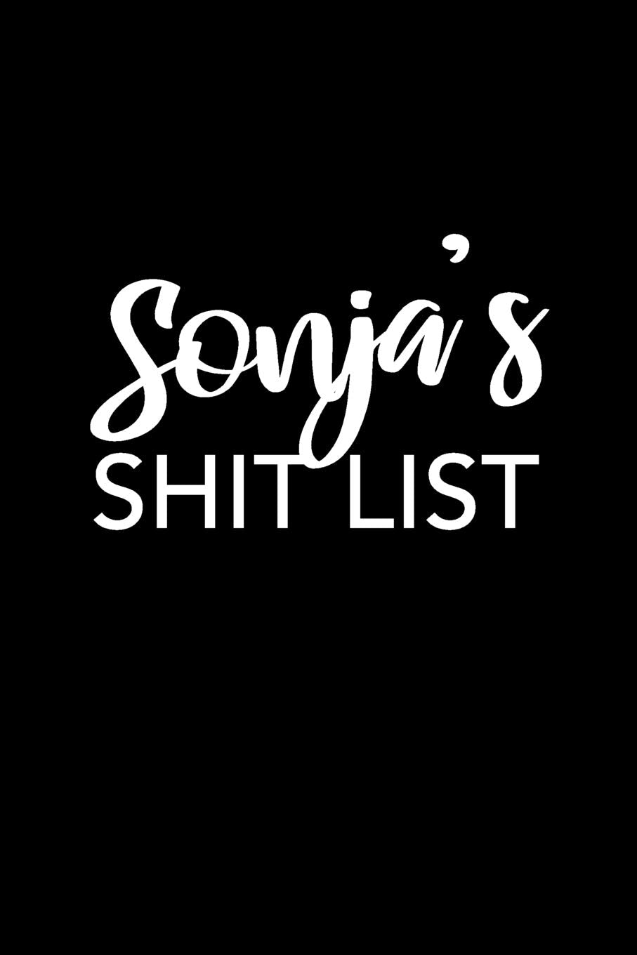Sonja's Shit List: Sonja Gift Notebook - Funny Personalized Lined Note Pad for Women Named Sonja - Novelty Journal with Lines - Sarcastic Cool Office Gag Gift for Coworkers Boss - Size 6x9 Media & Communication