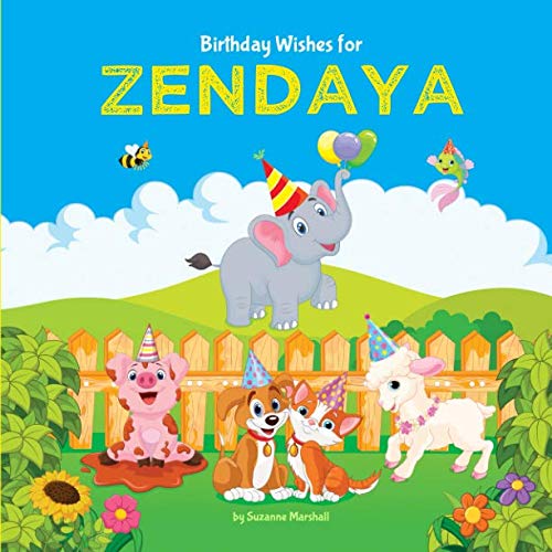 Birthday Wishes for Zendaya: Personalized Book and Birthday Book with Birthday Wishes for Kids (Personalized Books for Kids, Happy Birthday Kids, Birthday Gifts for Kids, Band 1) Non-fiction
