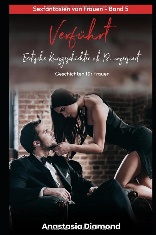 Verführt - Erotische Kurzgeschichten ab 18, unzensiert: Erotische Geschichten für Frauen, Sexfantasien von Frauen - Band 5 Essays & Short Stories
