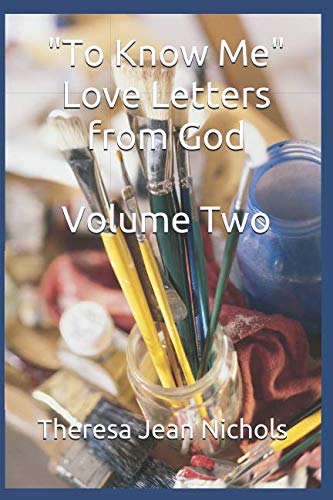 "To Know Me" Love Letters from God Volume Two Religion & Esotericism