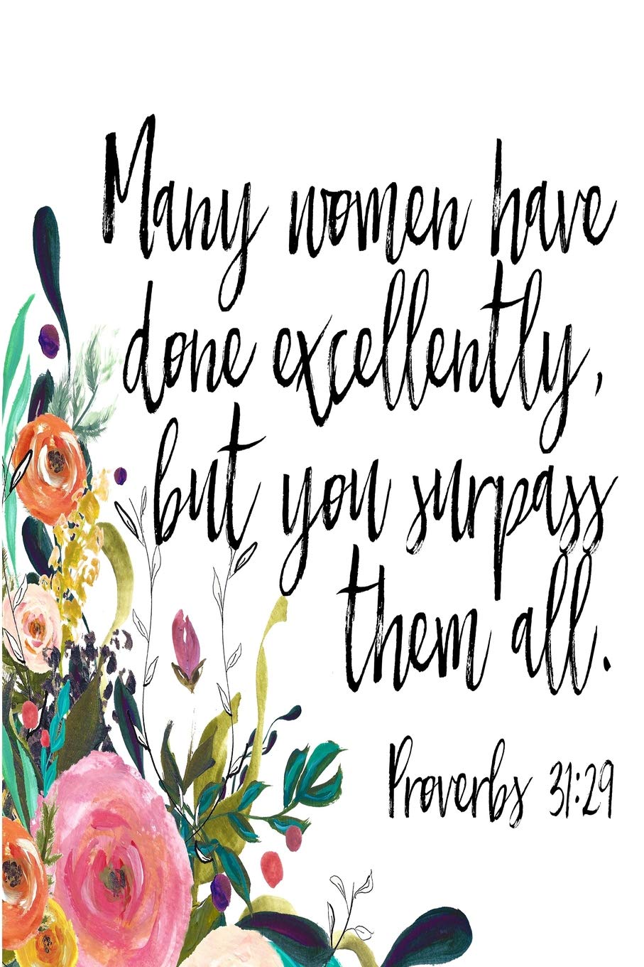 PROVERBS 31:29 JOURNAL: 6x9 Blank Lined 120 Page Notebook For The Virtuous Woman, Mothers Day Gift For Religious Mom, Journal For Ladies Quiet Time (Proverbs 31 Woman Journals, Band 6) Parents & Children