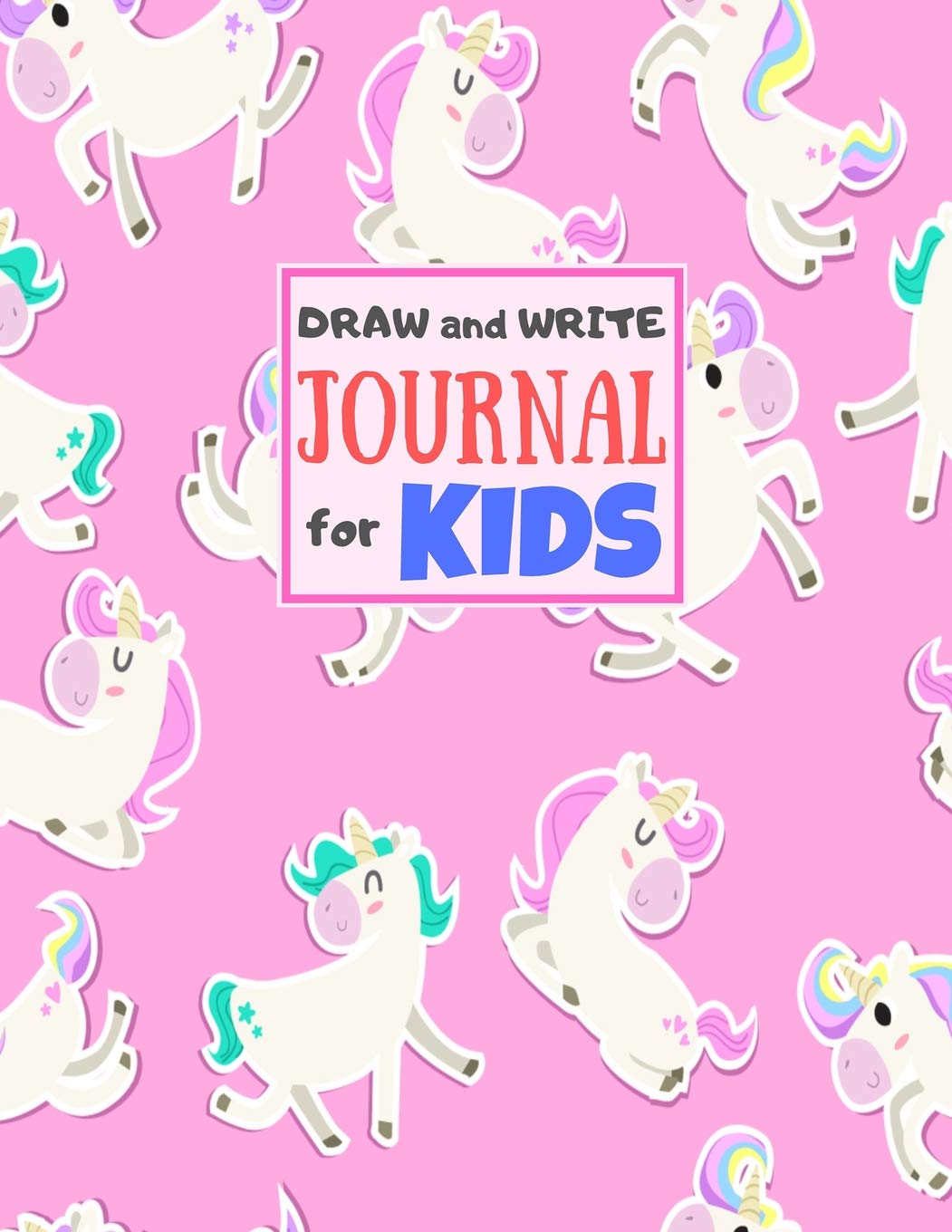 Draw and Write Journal for Kids: Cute Unicorn Matte Cover Design for Drawing, Creative Writing, Doodling, Creating Your Own Story, Illustration Book ... Women) Large 8.5" x 11" with White Interior Books