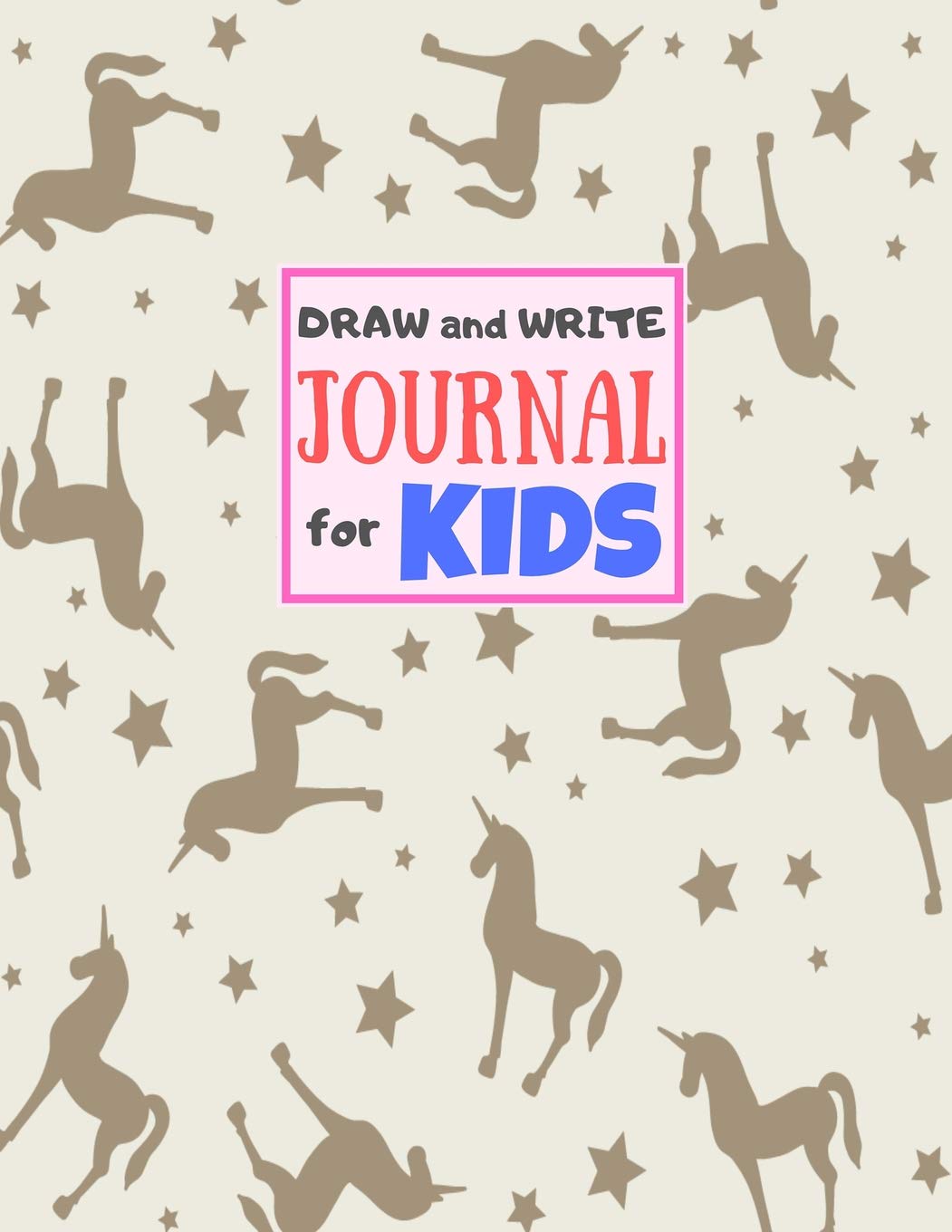 Draw and Write Journal for Kids: Cute Unicorn Matte Cover Design for Drawing, Creative Writing, Doodling, Creating Your Own Story, Illustration Book ... Women) Large 8.5" x 11" with White Interior Books