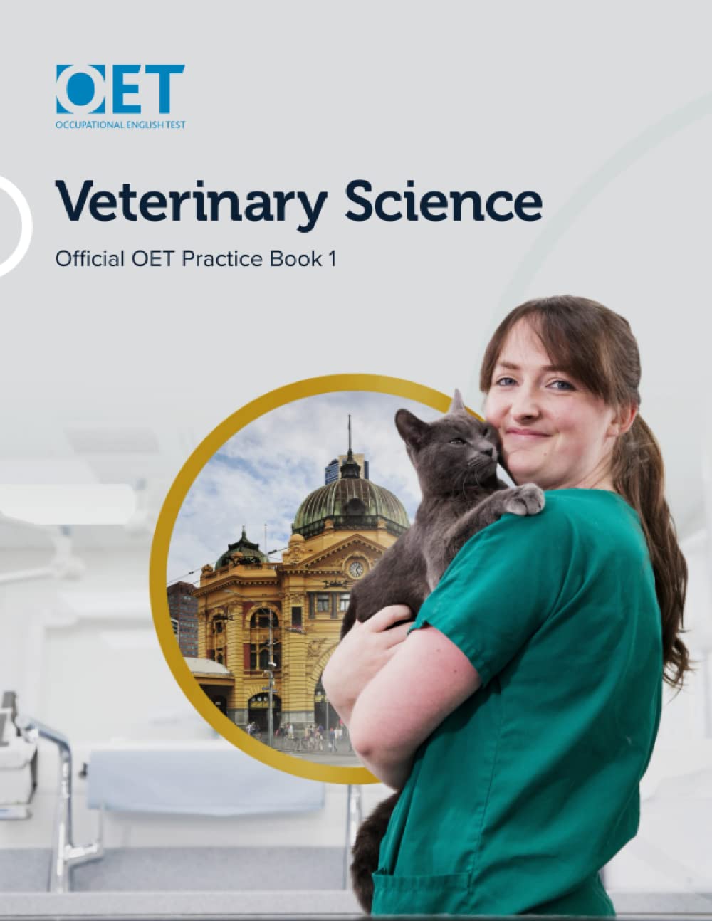 OET Veterinary Science: Official OET Practice Book 1: For tests from 31 August 2019 Foreign Languages ​​& Dictionaries