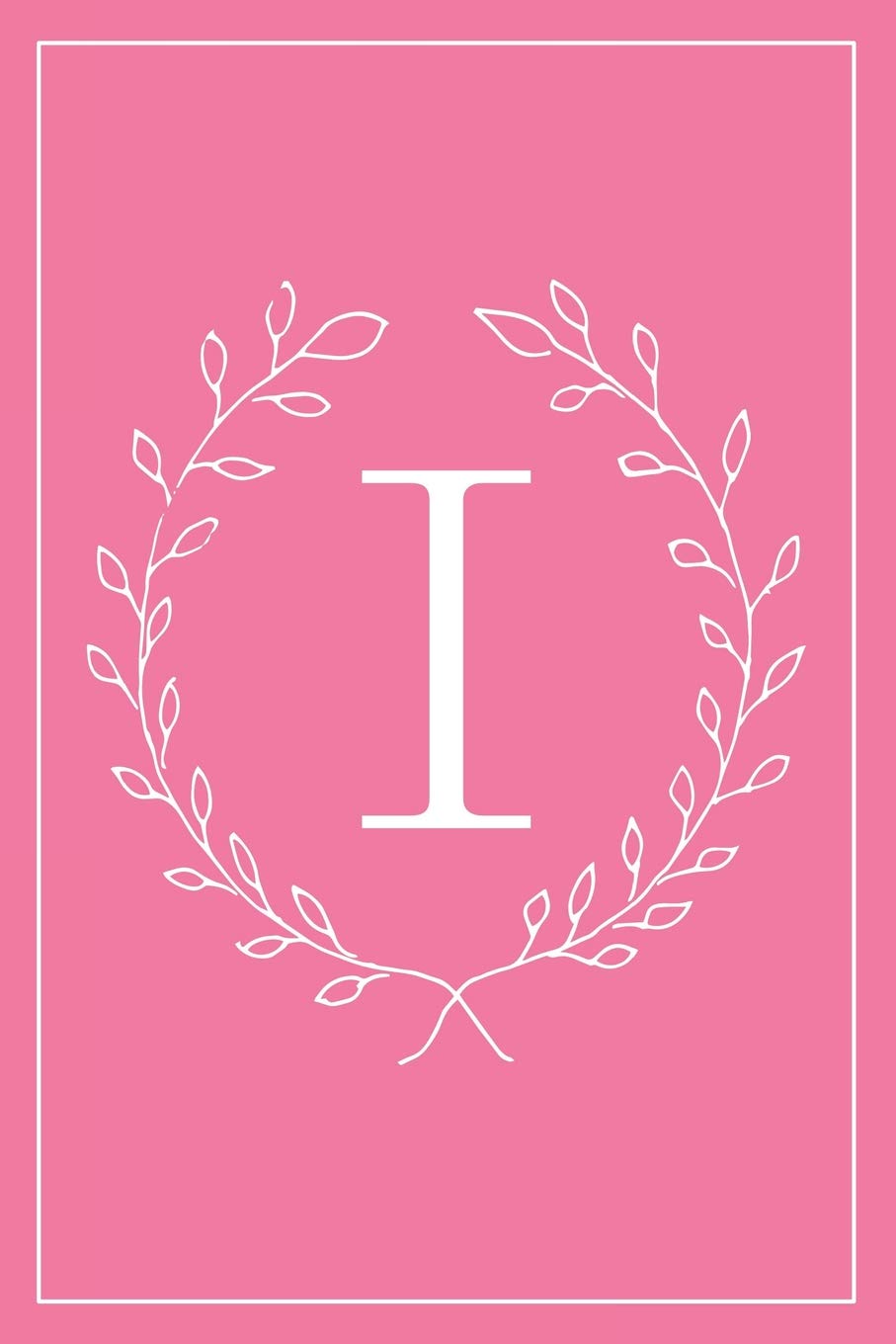 I: Hot Pink Monogram Initial Blank Lined Journal Notebook for Women and Girls Pre-Teens and Up book
