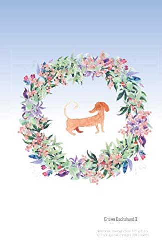 Crown Dachshund 3 Notebook Journal (Size 5,5” x 8,5”): 120 college-ruled pages (60 sheets) Hobbies & Crafts