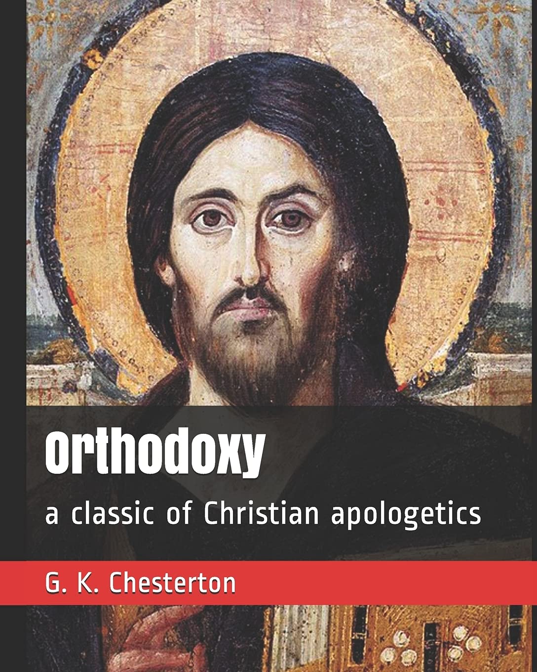 Orthodoxy: a classic of Christian apologetics Contemporary literature