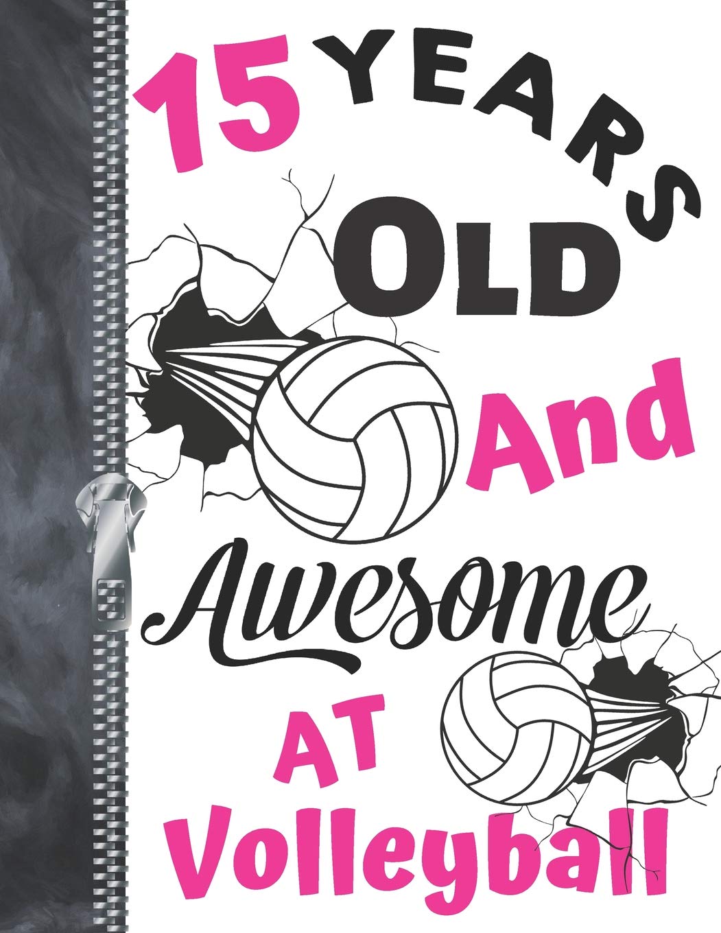 15 Years Old And Awesome At Volleyball: A4 Large Athletic Volleyball Writing Journal Book For Teen Girls Leisure & Fun