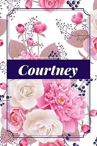 Courtney: Custom Personalized Lined Name Notebook, Diary, Pad to write in, Birthday, Christmas, Friendship Gifts for Daughter, Niece, Mom, Mum, ... pages (Personalized Name Journals, Band 26) Media & Communication