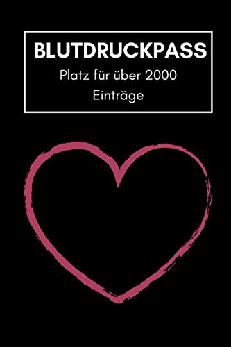 Blutdruckpass Platz für über 2000 Einträge: 6x9 (ähnlich A5) großes Blutdruck Tagebuch für Tägliche Messwerte für unterwegs und zuhause Medicine