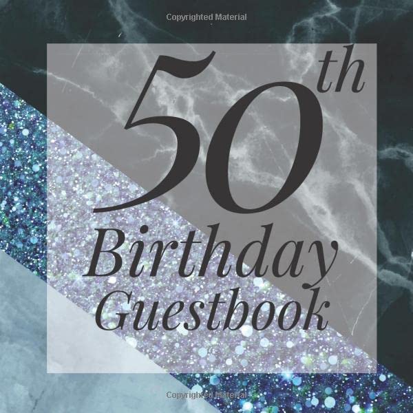 50th Birthday Guestbook: Light Blue Glitter Black Marble Geometric Guest Book - Elegant 50 Birthday Wedding Anniversary Party Signing Message Book - ... Keepsake Present - Special Memories Ideas Parents & Children
