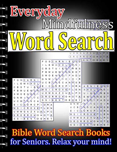 Everyday Mindfulness Word Search: Bible Word Search Books for Seniors. Relax your mind! Leisure & Fun